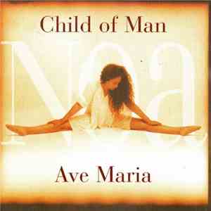 Noa - Child Of Man / Ave Maria download free