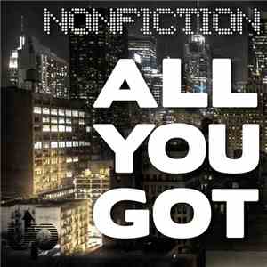 Nonfiction - All You Got download free