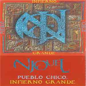 Níquel - Pueblo Chico, Infierno Grande download free