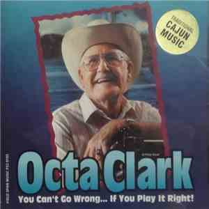 Octa Clark - You Can't Go Wrong... If You Play It Right! download free