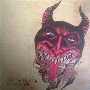 Off The Hook  - The Mess Inside download free