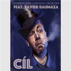 Ondřej Klímek / Jaroslav Vrchlický Feat. Xavier Baumaxa - Cíl download free