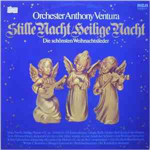 Orchester Anthony Ventura - Stille Nacht / Heilige Nacht - Die Schönsten Weihnachtslieder download free