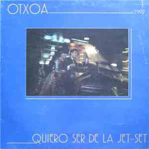 Otxoa -  Quiero Ser De La Jet-Set download free