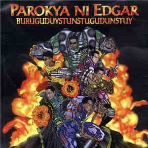 Parokya Ni Edgar - Buruguduystunstugudunstuy download free