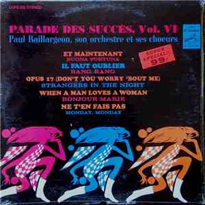 Paul Baillargeon, Son Orchestre Et Ses Choeurs - Parade Des Succès, Vol. VI download free
