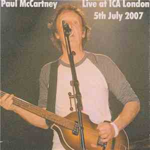 Paul McCartney - Live At ICA London 5th July 2007 download free