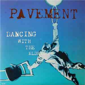 Pavement / Medusa Cyclone - Dancing With The Elders / Chemical download free