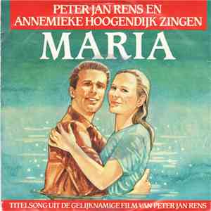 Peter Jan Rens En Annemieke Hoogendijk - Titelsong Uit De Film "Maria" download free