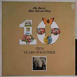 Peter, Paul And Mary - The Best Of Peter, Paul And Mary: (Ten) Years Together download free