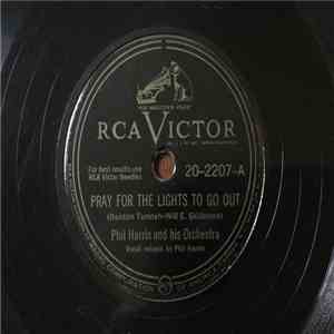 Phil Harris And His Orchestra - Pray For The Lights To Go Out / If Your're Ever Down In Texas Look Me Up download free