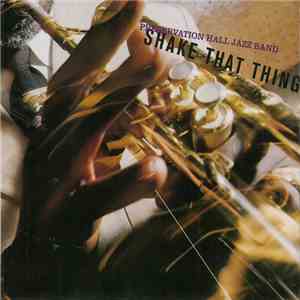 Preservation Hall Jazz Band - Shake That Thing download free