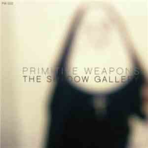 Primitive Weapons - The Shadow Gallery download free