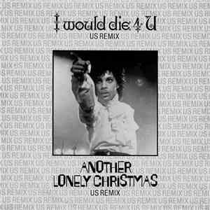 Prince And The Revolution - I Would Die 4 U (US Remix) / Another Lonely Christmas (US Remix) download free