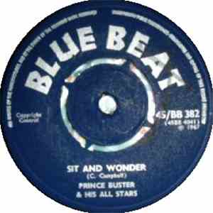 Prince Buster & His All Stars / Roland Alphonso & Prince Buster's All Stars - Sit And Wonder / Sunrise In Kingston download free