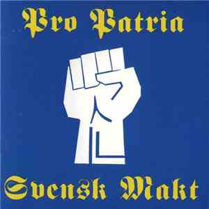 Pro Patria  - Svensk Makt download free