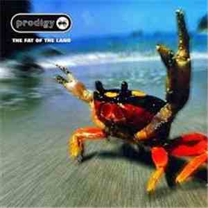 Prodigy - The Fat Of The Land download free