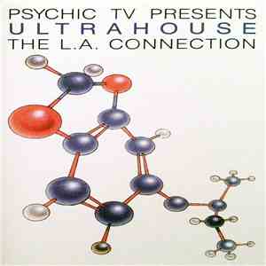 Psychic TV - Ultrahouse (The L.A. Connection) download free