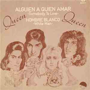 Queen - Alguien A Quien Amar = Somebody To Love download free