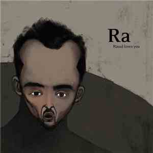 Ra - Raoul Loves You download free