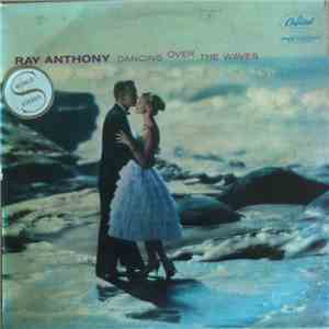 Ray Anthony & His Orchestra - Dancing Over The Waves download free