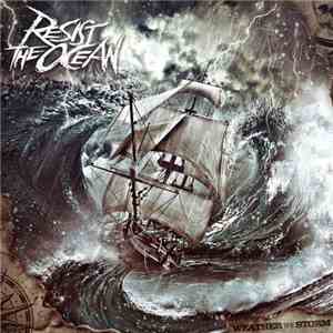 Resist The Ocean - Weather The Storm download free