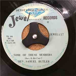 Rev. Samuel Butler - Some Of These Members / We All Have Gone Astray download free