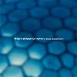 Rhian Sheehan - Tiny Blue Biosphere download free