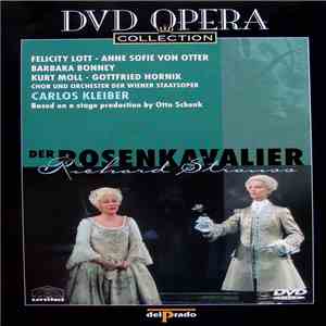 Richard Strauss / Eva Marton, Anne Sofie Von Otter, Barbara Bonney, Kurt Moll, Gottfried Hornik, Chor Und Orchester Der Wiener Staatsoper, Carlos Kleiber , Based On A Stage Production By Otto Schenk - Der Rosenkavalier  download free
