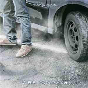 Richelle  - On The Track EP download free