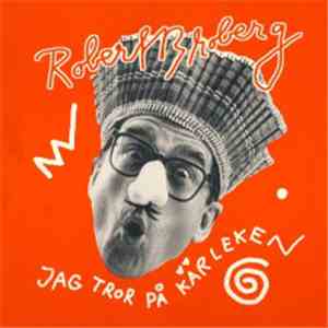 Robert Broberg - Jag Tror På Kärleken download free