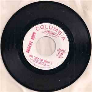 Robert John - Who Could Ever Believe It download free