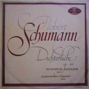 Robert Schumann, Eugeniusz Sąsiadek, Aleksandra Utrecht - Dichterliebe Op. 48 download free
