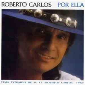 Roberto Carlos - Por Ella download free