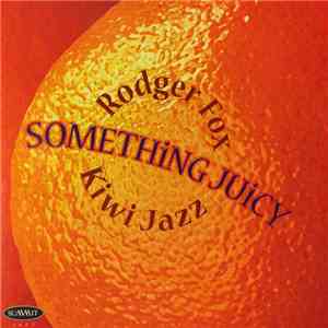 Rodger Fox - Something Juicy download free