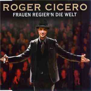Roger Cicero - Frauen Regier'n Die Welt download free
