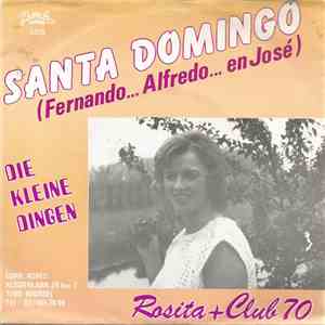 Rosita + Club 70 - Santa Domingo (Fernando... Alfredo... En José) / Die Kleine Dingen download free