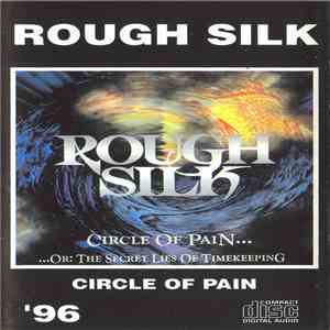 Rough Silk - Circle Of Pain download free
