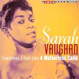 Sarah Vaughan - Sometimes I Feel Like A Motherless Child download free