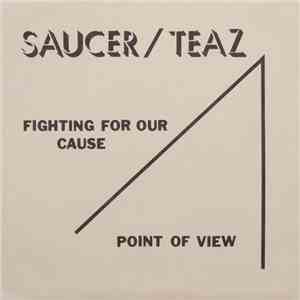 Saucer / Teaz - Fighting For Our Cause download free