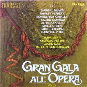 Sherrill Milnes, Shirley Verrett, Montserrat Caballé, Placido Domingo, Alfredo Kraus, Mirella Freni, Carlo Bergonzi, Leontyne Price, Zubin Mehta, Georges Prêtre, Georg Solti, Herbert von Karajan - Gran Gala All'Opera Vol. 3 download free