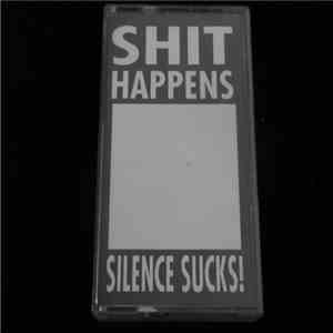 Shit Happens - Silence Sucks download free