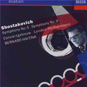 Shostakovich, Concertgebouw, London Philharmonic, Bernard Haitink - Symphony No. 5 / Symphony No. 9 download free