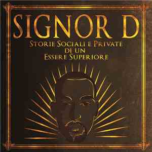 Signor D - Storie sociali e private di un essere superiore download free