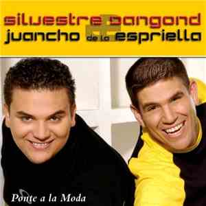 Silvestre Dangond & Juancho De La Espriella - Ponte A La Moda download free