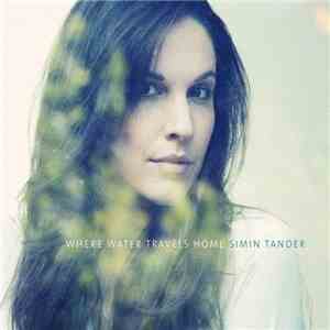 Simin Tander - Where Water Travels Home download free