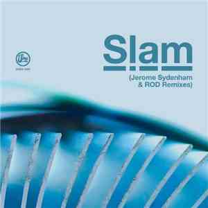 Slam - Jerome Sydenham & ROD Remixes download free