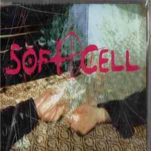 Soft Cell - Cruelty Without Beauty download free