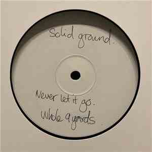 Solid Ground - Never Let It Go download free