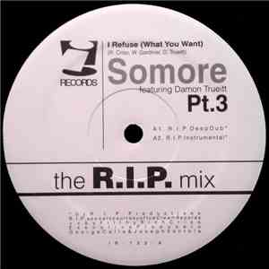 Somore Featuring Damon Trueitt - I Refuse (What You Want) Pt. 3 download free